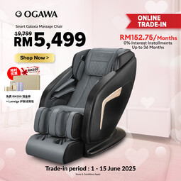 [Trade-In] OGAWA Smart Galaxia Massage Chair  Free Laneige Trial Kit + RM300 Voucher [Deposit RM200 Only] [Free Shipping WM]*